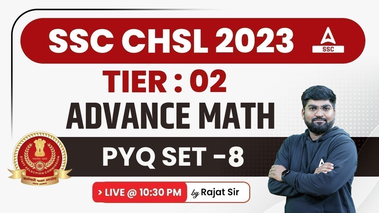 SSC CHSL 2023 | SSC CHSL Tier 2 Maths by Rajat Sir | Advance Math ...