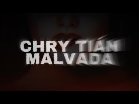 Chry Ti aacute;n - Malvada (Official Lyric Video)