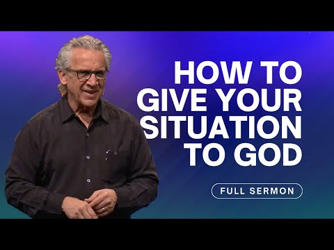 Thankfulness: A Daily Habit to Turn Your Situations Around - Bill Johnson Sermon | Bethel Church