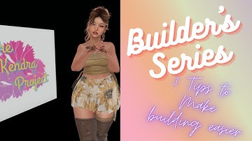 Second Life 🏗️Builders Series🏗️ 3 Tips for easier Building