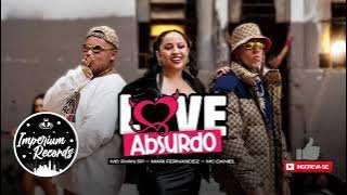 LOVE ABSURDO - Mari Fernandez | MC Ryan SP | MC Daniel - Official Music