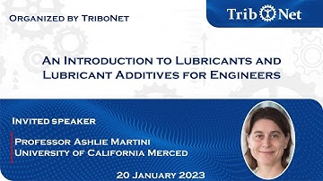 Introduction to Liquid Lubricants | Prof. Ashlie Martini | Tribology Webinar