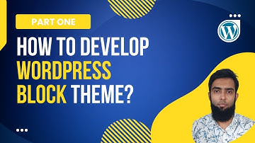 WordPress Block Theme Development (Part 1) : Full Site Editing Tutorial - FSE Theme Development