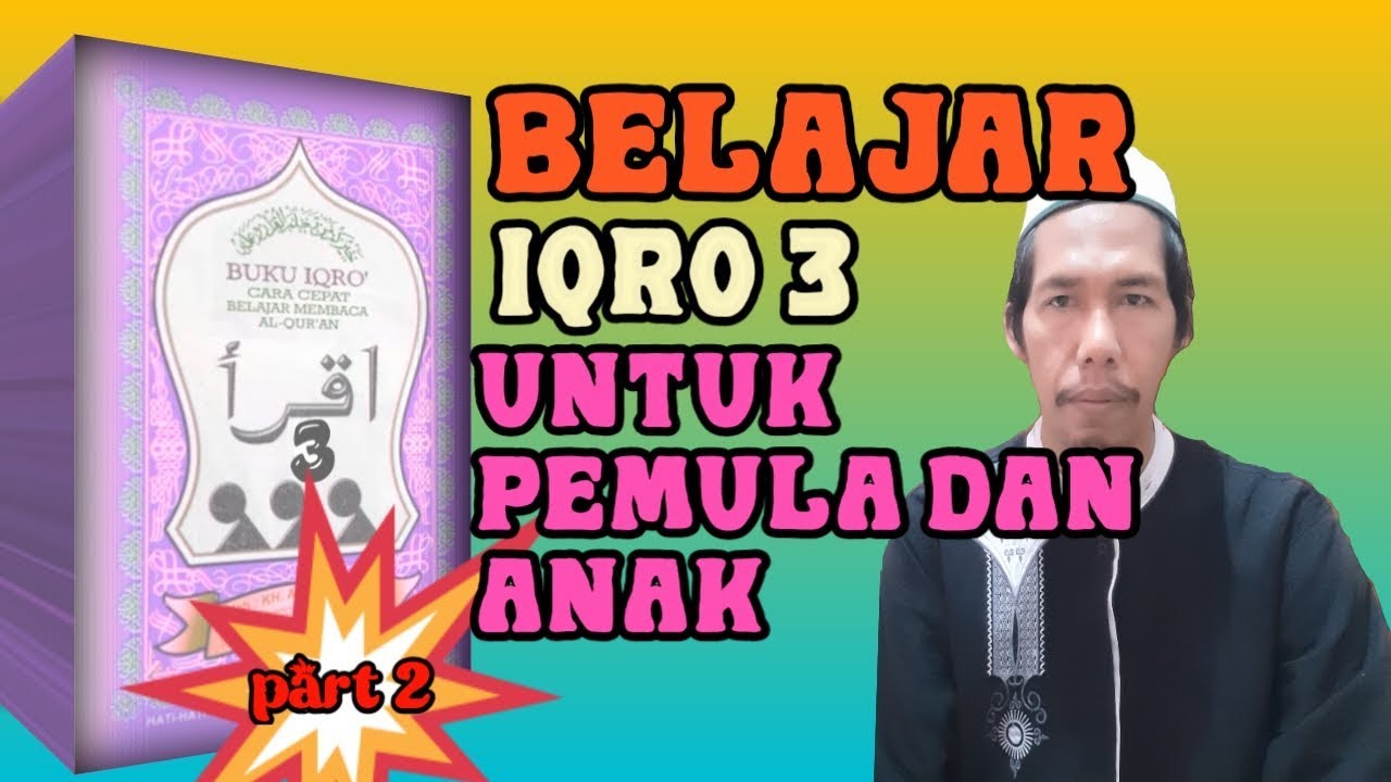 Cara belajar iqro 3 halaman 5-6 part 2 | belajar membedakan bacaan