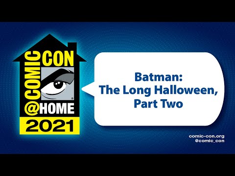 Batman: The Long Halloween, Part Two | Comic-Con@Home 2021