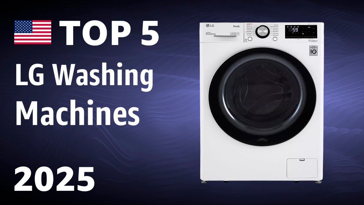 TOP—5. Best LG Washing Machines 2025 - YouTube
