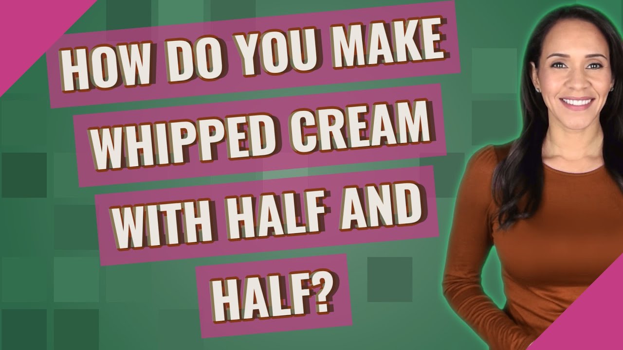How Do You Make Whipped Cream With Half And Half YouTube How Do You Make Whipped Cream With Half And Half YouTube