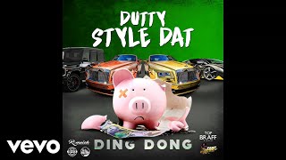 Ding Dong - Dutty Style Dat (Official Audio)