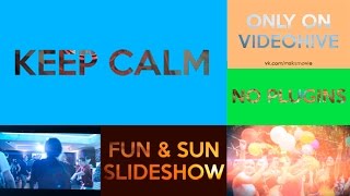 Keep Calm - Fun & Sun (Videohive Project)(Preview project - 2015 year. Buy this project here ! - http://videohive.net/item/keep-calm-fun-sun-slideshow/11862031?ref=maksmovie Buy this music here !, 2015-06-25T21:19:49.000Z)