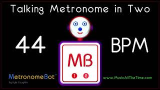 Talking metronome in 2/4 at 44 BPM MetronomeBot
