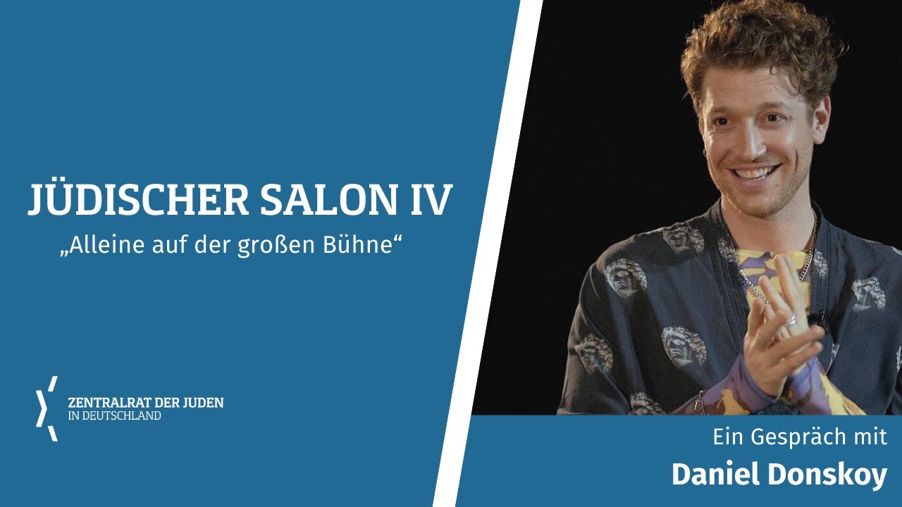 Jüdischer Salon IV „Alleine auf der großen Bühne“ ein Gespräch mit Daniel Donskoy