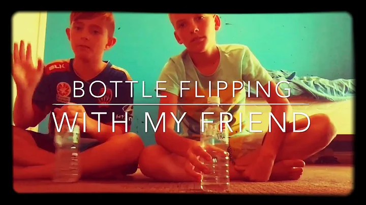 Bottle flips with bro