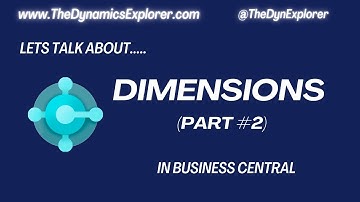 Business Central - Dimensions Part 2 of 3 - What features & functionality do we get with Dimensions?