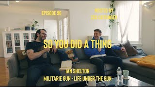 So You Did A Thing - Militarie Gun &quot;Life Under The Gun&quot; Hosted by Zed Cutsinger