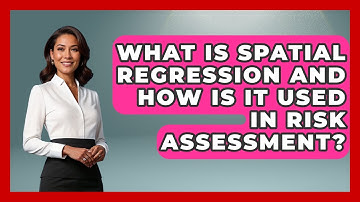 What Is Spatial Regression And How Is It Used In Risk Assessment? - The Geography Atlas