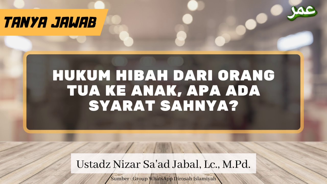 TJ | Hukum Hibah dari Orang Tua ke Anak, Apa Ada Syarat Sahnya?
