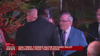 Former Chicago Mayor Richard Daley recovering from third stroke: report