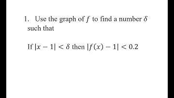 1. Use the graph of f to find a number δ such that if |x-1|⋖δ then |f(x)-1|⋖0.2.