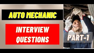 Part-1 Automotive Mechanic Interview Questions and Answers Updated 2025