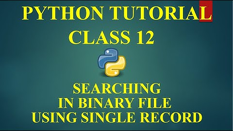 CS WITH NS || SEARCHING IN  BINARY FILE USING A SINGLE RECORD || COMPUTER SCIENCE WITH PYTHON ||