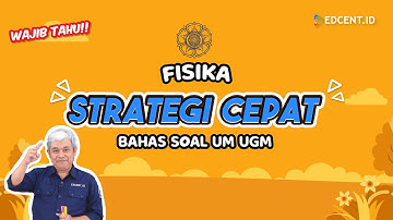 PEMBAHASAN SOAL UM UGM 2021 - SOAL UM UGM FISIKA - Part.1