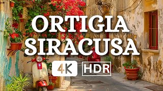 ORTIGIA  SIRACUSA WALKING TOUR  THE MOST BEAUTIFUL PLACES ON SICILY  ITALY 4K HDR