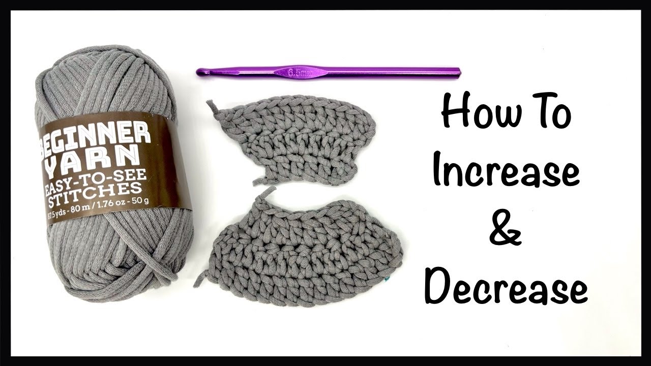 How To Increase & Decrease In Crochet | Crocheting Increase and ...