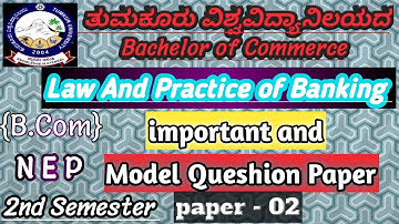 Law and practice of Banking 2nd semster b.com model paper in Tumkur University NEP Syllabus.paper-02