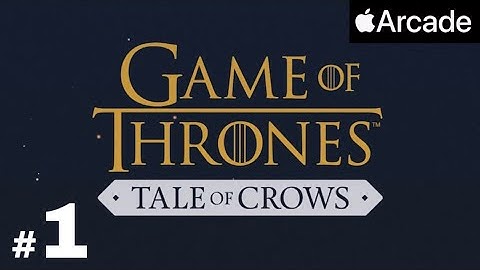 GAME OF THRONES: TALE OF CROWS - Apple Arcade - First Gameplay - iPhone 11 Pro Max