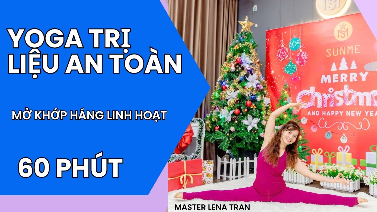 Chuỗi Asana liên hoàn mở khớp háng linh hoạt và an toàn   Master Lena Tran