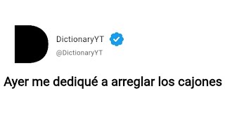 Ayer me dediqué a arreglar los cajones Meaning in English