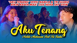 Download Lagu Aku Tenang (Live) Nabila Maharani Feat Tri Suaka MP3 Download Lagu Aku Tenang (Live) Nabila Maharani Feat Tri Suaka MP3