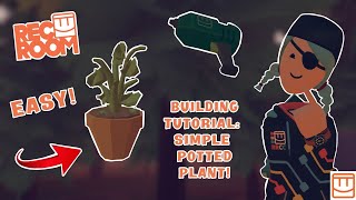 Simple Potted Plant | Rec Room Building Tutorial