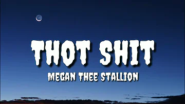 Megan Thee Stallion - Thot Shit (Lyrics)