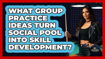 What Group Practice Ideas Turn Social Pool Into Skill Development? - Billiards Hustlers