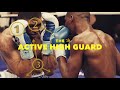 Active high guard  walking down opponents with heavy shields