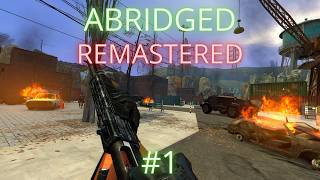 Прохождение Half-Life 2 - Abridged MMod Remastered | Часть 1