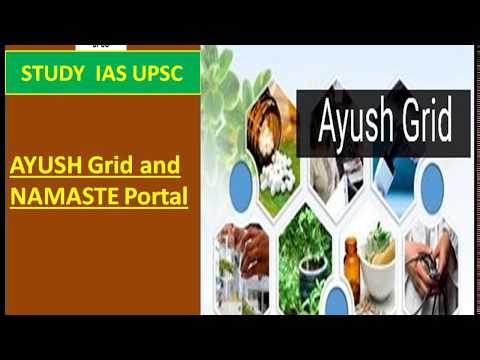 AYUSH Grid and NAMASTE Portal For UPSC/SSC/SBI/RBI/IBPS/RAILWAYS/PCS/OAS/CDS/CAPF/LIC/NDA.