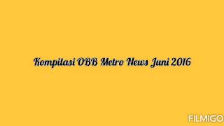 Download lagu Kompilasi OBB Metro News Juni 2016