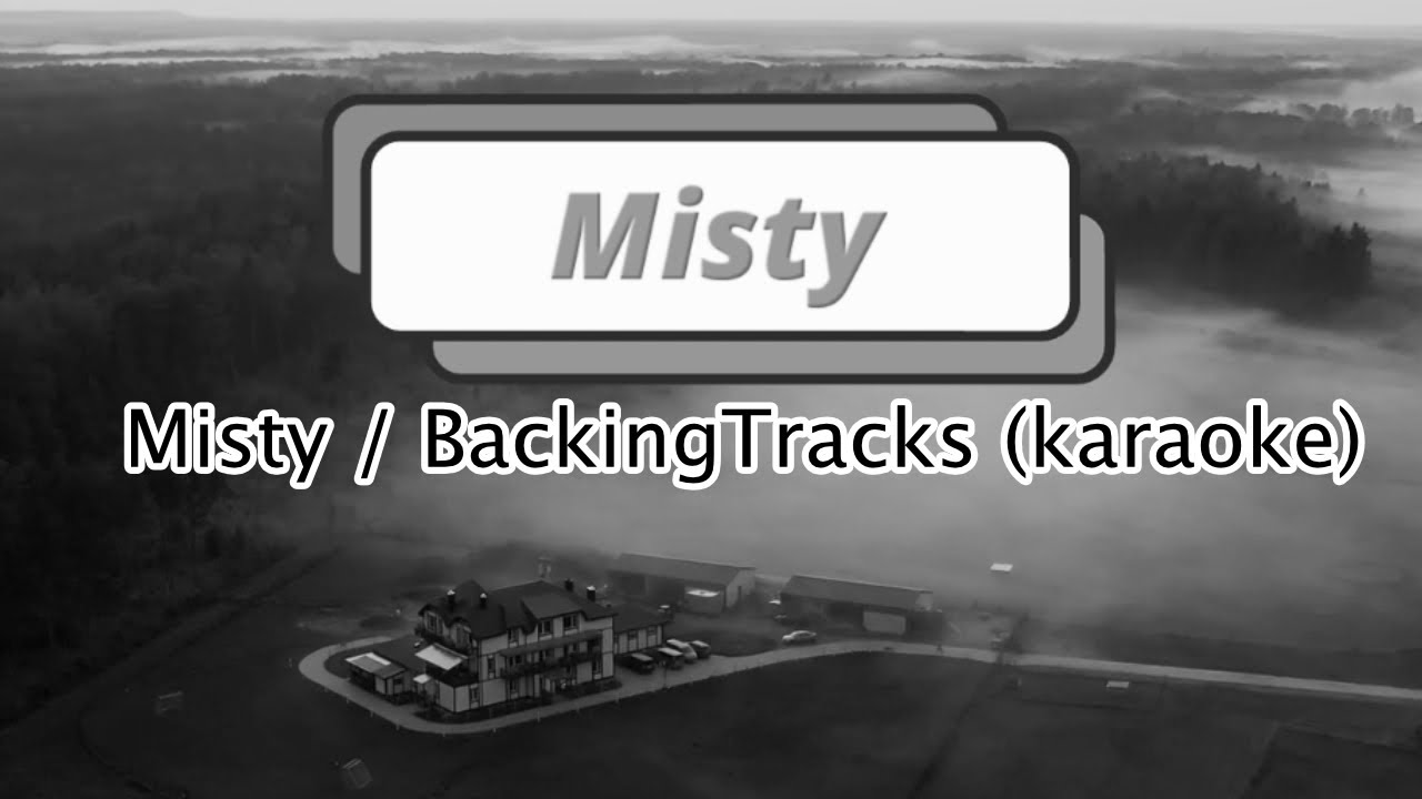 Misty / BackingTracks (karaoke)