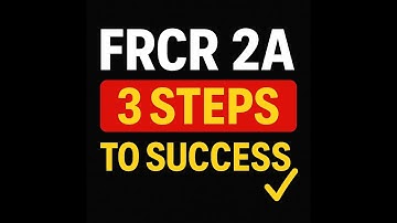 How To Pass The FRCR 2A FIRST TIME: RadCast’s 3-Step Strategy!