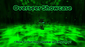 OverSeer Showcase (Killstreak Swords V4⚔️) + How to get Hope Seeker and Mystery?