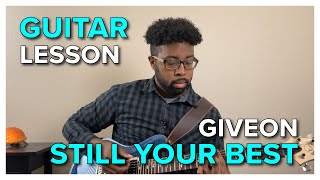 Guitar Lesson + Tutorial // Still Your Best - Giveon