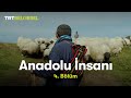 Anadolu nsan  fedakrlk 4blm  trt belgesel