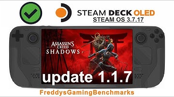 Assassins Creed Shadows (update 1.1.7) on Steam Deck OLED with Steam OS 3.7.17