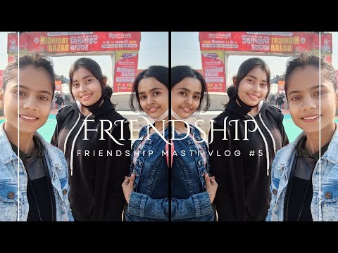 Going to Midnight Day Bazaar ||Friendship Masti Vlog || Roshni Yadav || @RoShuVlogs1921