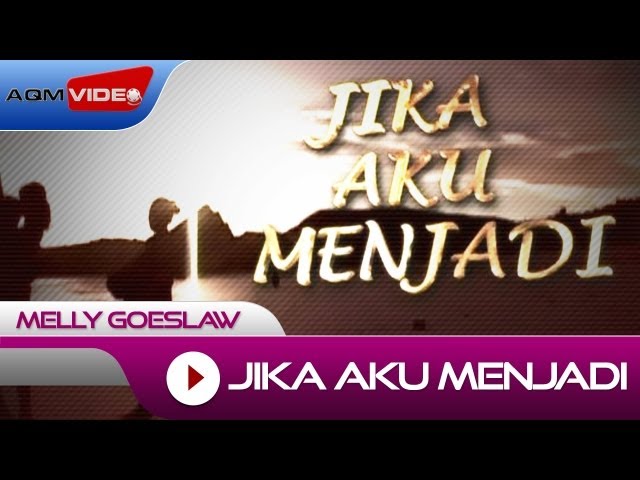 Melly - Jika Aku Menjadi | Official Video class=