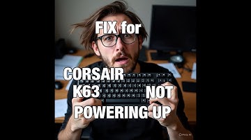 Fix for Corsair K63 Keyboard Not Powering Up