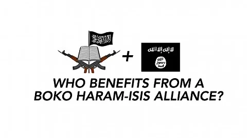 Who Stands To Benefit From The Boko Haram-ISIS Alliance?