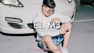 Oscar Maydon - El M3 | Corridos 2022 🔥